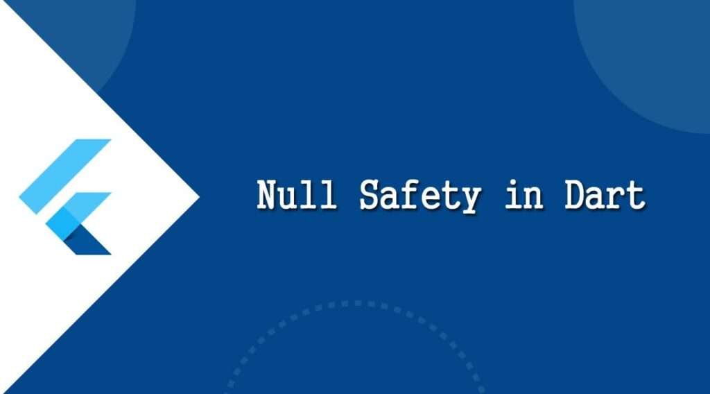 Null Safety in flutter